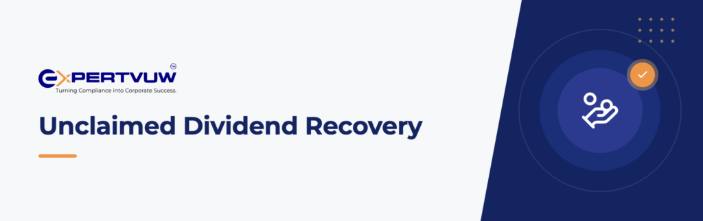 Unclaimed Dividend Recovery – Expertvuw